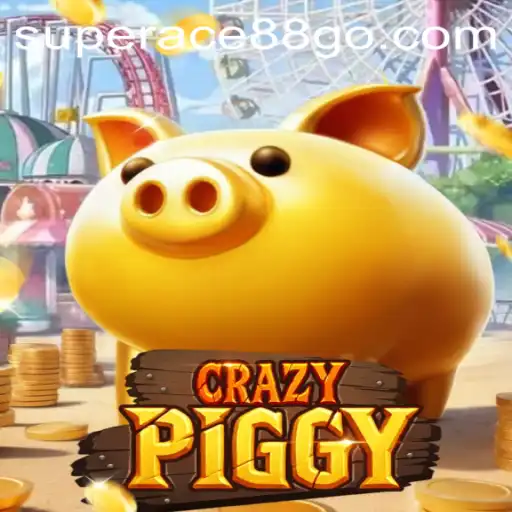 Exploring the Exciting World of CrazyPiggy with SuperAce 88