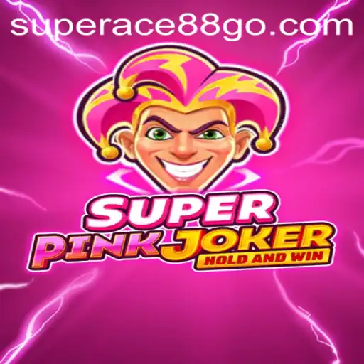 SuperPinkJoker: A Vibrant Adventure Awaits with SuperAce 88